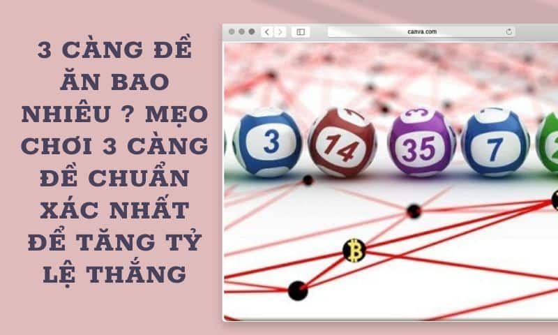 3 càng đề ăn bao nhiêu ? Mẹo chơi 3 càng đề chuẩn xác tăng tỷ lệ thắng