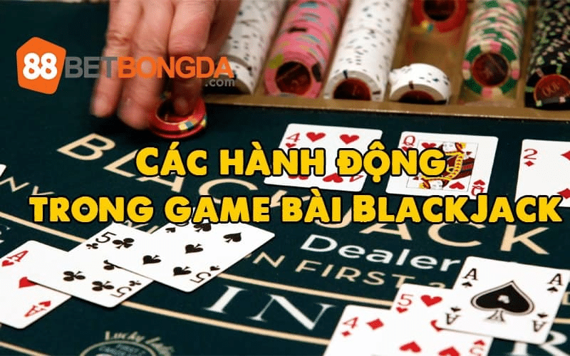 Các hành động trong blackjack