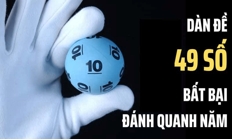 Dàn đề 49 số bất bại đánh quanh năm