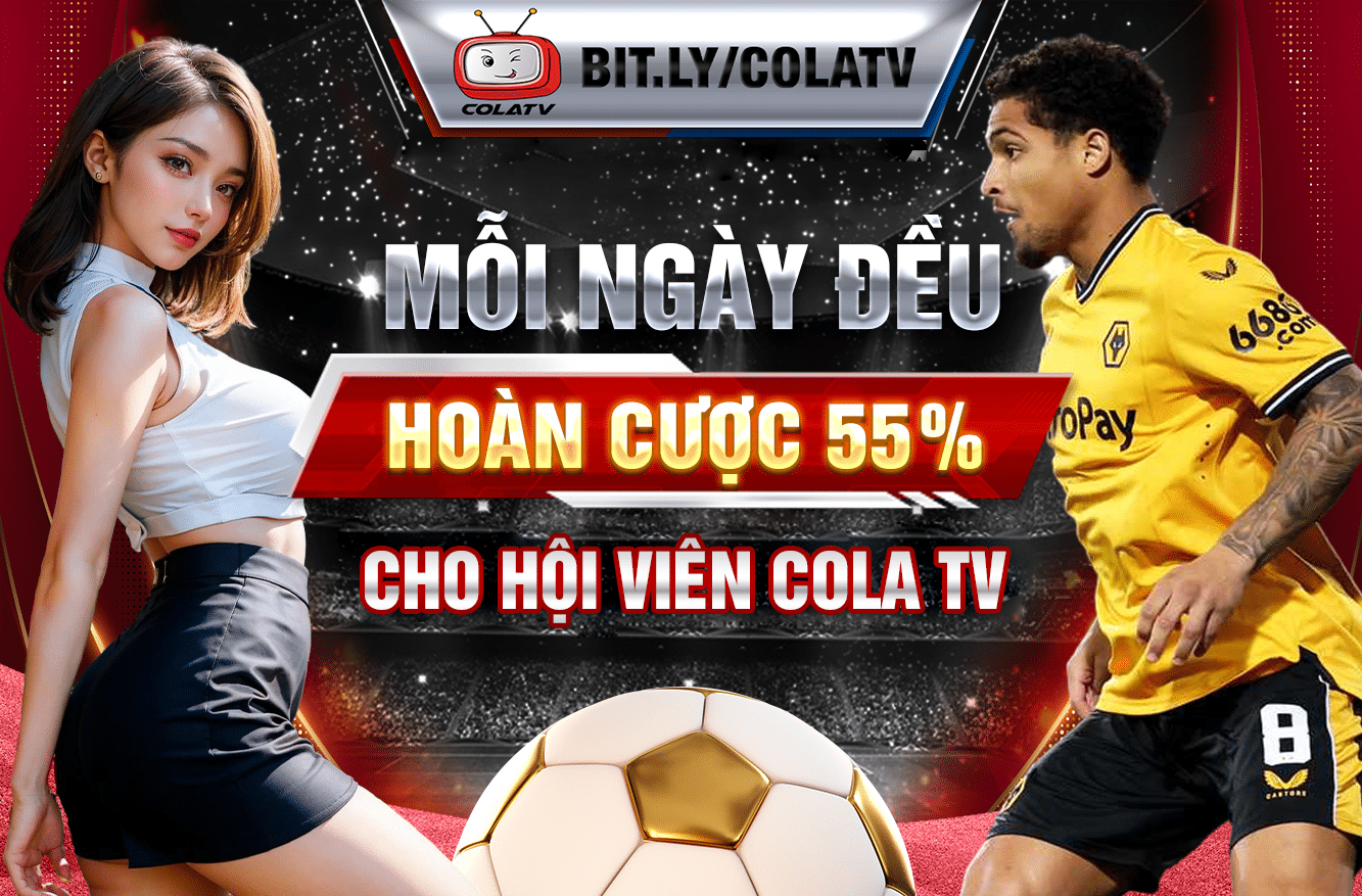 ColaTV - Trang xem bóng đá online hàng đầu Việt Nam