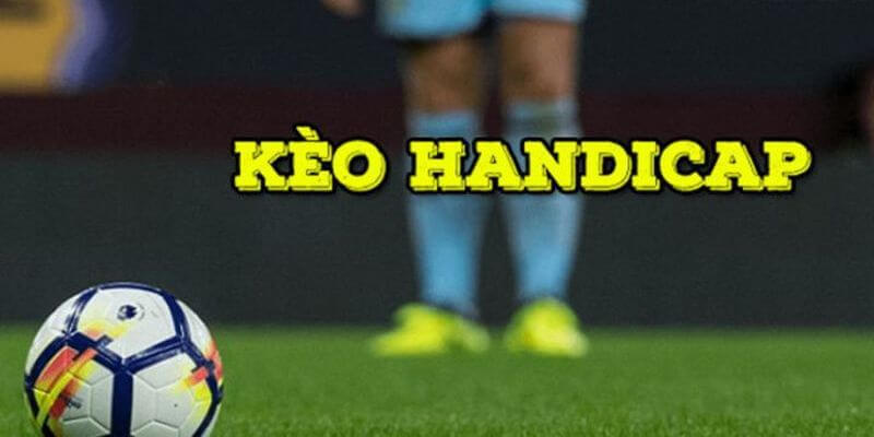 Kèo Handicap Là Gì? Cách Đọc Kèo Chấp Chính Xác S666